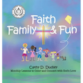 Faith, Family, & Fun: Monthly Lessons to Color and Connect with God's Love - Paperback