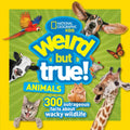 Weird But True! Animals: 300 Outrageous Facts about Wacky Wildlife - Paperback