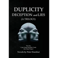 DUPLICITY DECEPTION and LIES - Hardcover