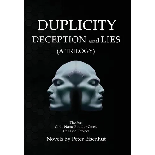DUPLICITY DECEPTION and LIES - Hardcover