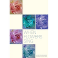 When Flowers Sing: A poetry Anthology - Paperback
