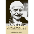 The Monetary Conservative - Hardcover
