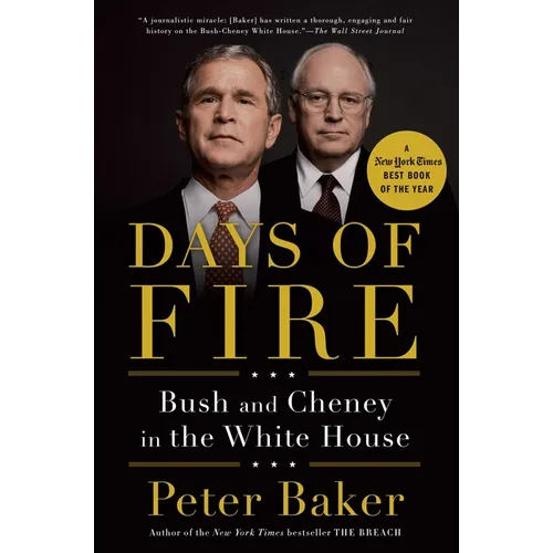 Days of Fire: Bush and Cheney in the White House - Paperback