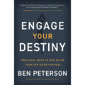 Engage Your Destiny: Practical Ways to Run After Your God-Given Purpose - Hardcover