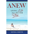 Anew: Living Life As A Better You - Paperback
