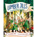 Lumber Jills: The Unsung Heroines of World War II - Hardcover