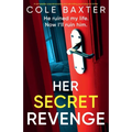 Her Secret Revenge: A completely unputdownable and nail-biting psychological thriller - Paperback