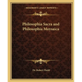 Philosophia Sacra and Philosophia Moysaica - Paperback