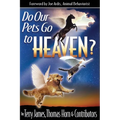 Do Our Pets Go to Heaven? - Paperback