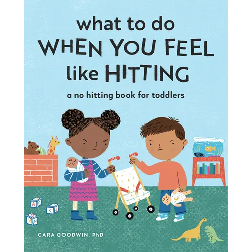 What to Do When You Feel Like Hitting: A No Hitting Book for Toddlers - Paperback