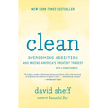 Clean: Overcoming Addiction and Ending America's Greatest Tragedy - Paperback