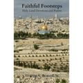 Faithful Footsteps: Holy Land Devotions and Poems - Paperback