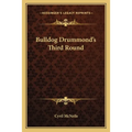 Bulldog Drummond's Third Round - Paperback