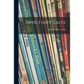 Swiss Fairy Tales - Paperback