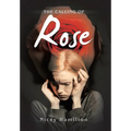 The Calling of Rose - Hardcover