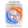 Althar - Towards Utopia - Paperback