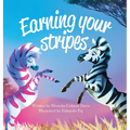 Earning Your Stripes - Hardcover