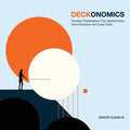 Deckonomics: Develop presentations that spread ideas, drive decisions and close deals. - Paperback