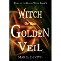 Witch of the Golden Veil - Hardcover