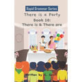 There is a Party: Book 10: There is & There are - Paperback