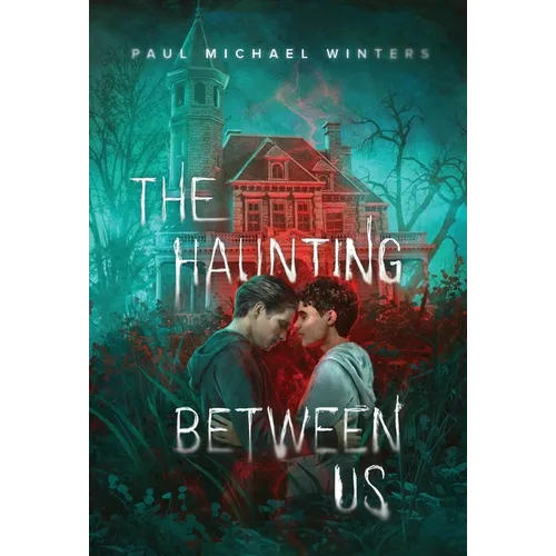 The Haunting Between Us - Hardcover