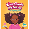 Eva's Candle Adventure: A Tale of Determination and Creativity - Hardcover