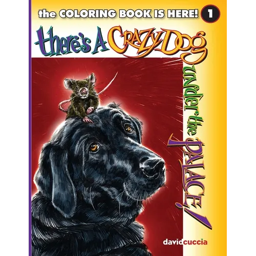 There's A Crazy Dog Under the Palace! the COLORING BOOK! - Paperback
