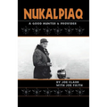 Nukalpiaq (A Good Hunter & Provider) - Paperback