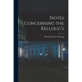 Notes Concerning the Kellogg's - Paperback