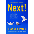 Next!: The Power of Reinvention in Life and Work - Hardcover