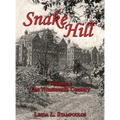Snake Hill Volume I: The Nineteenth Century - Hardcover