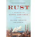 Rust: A Memoir of Steel and Grit - Paperback
