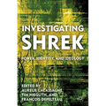 Investigating Shrek: Power, Identity, and Ideology - Hardcover