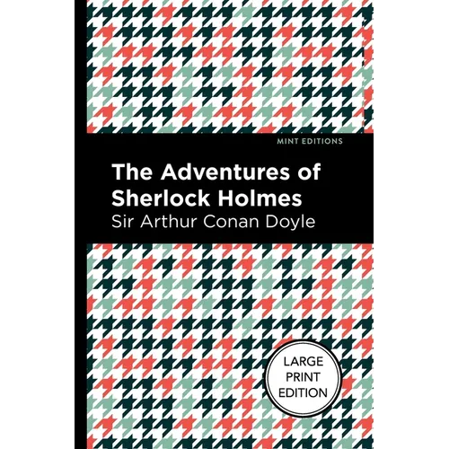 The Adventures of Sherlock Holmes: Large Print Edition - Paperback