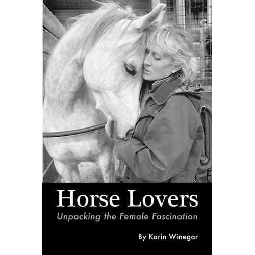 Horse Lovers: Unpacking the Female Fascination - Paperback
