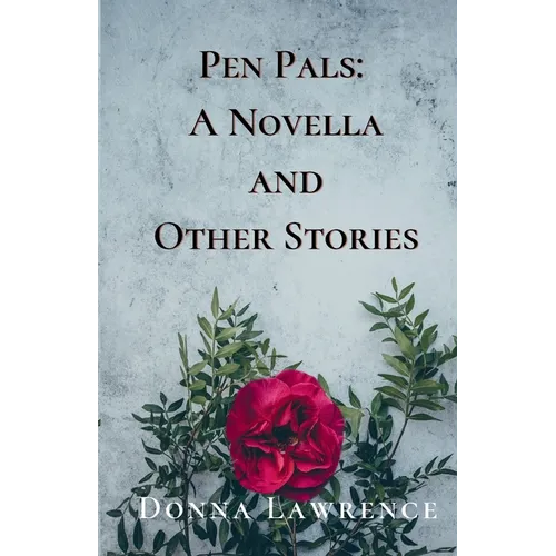 Pen Pals: A Novella and Other Stories - Paperback