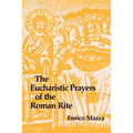 The Eucharistic Prayers of the Roman Rite - Paperback