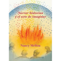 Narra historias Y el arte de imaginar - Paperback