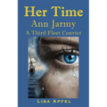 Her Time Ann Jarmy: A Third Fleet Convict - Paperback