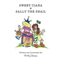 Sweet Ciana & Sally The Snail: Second in the Princess Poo Poo Series - Paperback