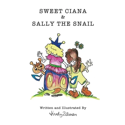 Sweet Ciana & Sally The Snail: Second in the Princess Poo Poo Series - Paperback