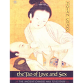 The Tao of Love and Sex: The Ancient Chinese Way to Ecstasy - Paperback