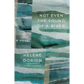 Not Even the Sound of a River - Paperback