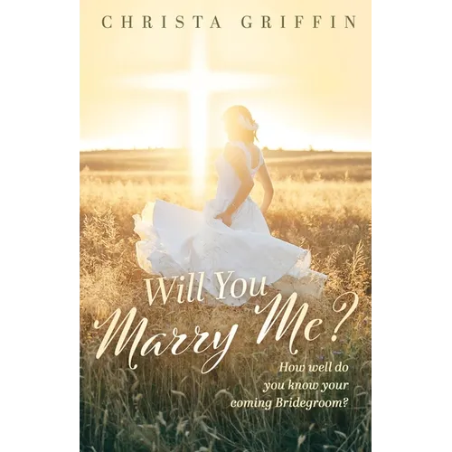 Will You Marry Me?: How Well Do You Know Your Coming Bridegroom? - Paperback