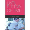 Until the End of Time - Paperback