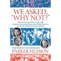 We Asked, "Why Not?" - Paperback