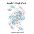 Amelia's Magic Wand - Paperback