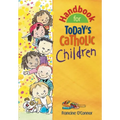 Handbook for Today's Catholic Children - Paperback