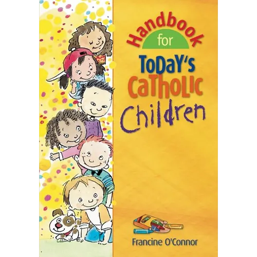 Handbook for Today's Catholic Children - Paperback