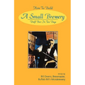 How to Build a Small Brewery - Paperback